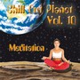 Chill Out Planet, Vol. 10 (Meditation)