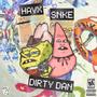 Dirty Dan (feat. SNKE) [Explicit]