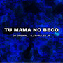 Tu Mama no Beco (Explicit)