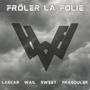 Frôler la folie (Explicit)