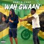 WAH GWAAN (feat. BAKI) [Explicit]