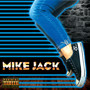 Mike Jack (Explicit)