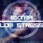 Extra Low Stress (Original Mix)