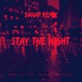 Stay The Night - Danap Remix
