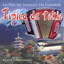 Exitos de Tango en Espanol: Tipica de Tokio