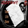 Take Life Slow (Explicit)