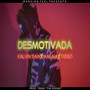 Desmotivada (Explicit)