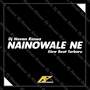 Nainowale Ne Slow Beat (Instrumental)