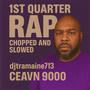 1ST QUARTER RAP (Chopped And Slowed)