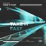 Take It Fast