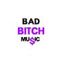 BAD ***** MUSIC (Explicit)
