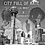 City Full Of Hate (Explicit)