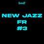 NEW JAZZ FR #3 (Explicit)