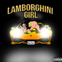 Lamborghini Girl (Mastered Version) [Explicit]