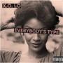 Everybody's Type (Explicit)