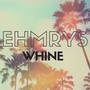 Whine (Explicit)