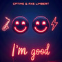 Im Good