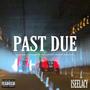 PAST DUE (Explicit)