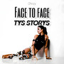 Face To Face (Tys Storys Remix)