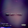 The Way i Feel (Explicit)