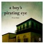 A Boy's Pirating Eye