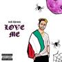 LOVE ME (Explicit)