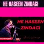 He Haseen Zindagi (feat. Rajab Faqeer)