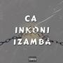 Ca Inkoni Izamba (feat. Queen Cha) [Explicit]