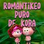 ROMANTIKEO PURO DE KORA