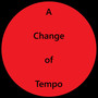 A Change of Tempo (Explicit)