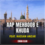 Aap Mehboob E Khuda