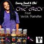 Chic' cRaZY (feat. Chef Cocoa Black) [Explicit]