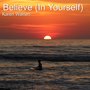 Believe (In Yourself)