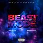 Beast Mode (feat. Twixxy That Gemini) [Explicit]