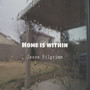 Home Is Within