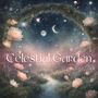 Celestial Garden (A Dreamer's Stroll Through Ethereal Nature Realms)