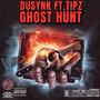 Ghost Hunt (feat. Tipz) [Explicit]