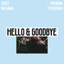 Hello & Goodbye