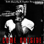 Come Outside (Explicit)