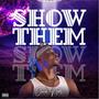 Show Them (Explicit)