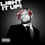 Light It Up! (Explicit)