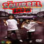 The Squirrel Show