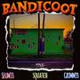 BANDICOOT (feat. GRIMM33 & Squatch) [Explicit]