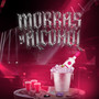 Morras Y Alcohol (Explicit)