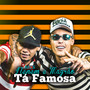 Tá Famosa (Explicit)