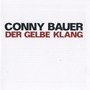 Bauer, Conny: Der Gelbe Klang