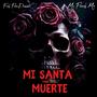 Mi santa muerte c2 (feat. Mc flash mx) [Explicit]