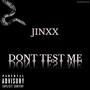 Don't Test Me (Explicit)