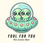 Fool For You