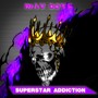 SUPERSTAR ADDICTION